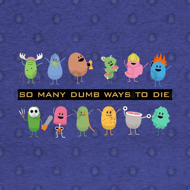 Dumb Ways to Die by MonkeyKing